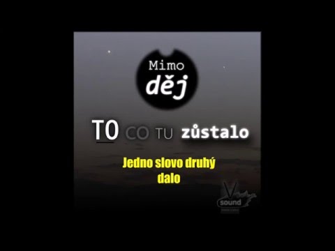 Mimo děj - Mimo děj - To, co tu zůstalo (lyric video)