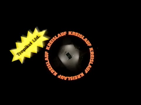 Tropikel Ltd -  Kreislauf