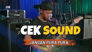 Download lagu CEK SOUND JANGAN PURA PURA mp3 Download lagu CEK SOUND JANGAN PURA PURA mp3