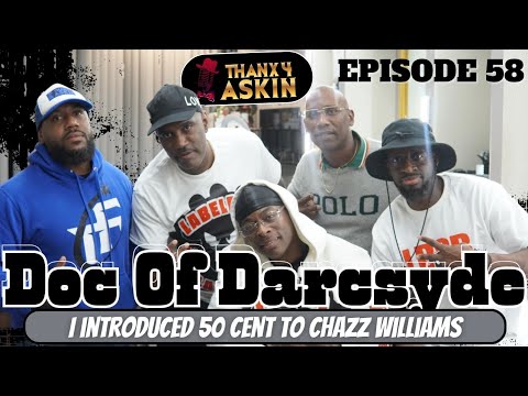 Rapper Doc of Darcsyde: 50 Cent, Chazz Williams, Blackhand Records, and more.