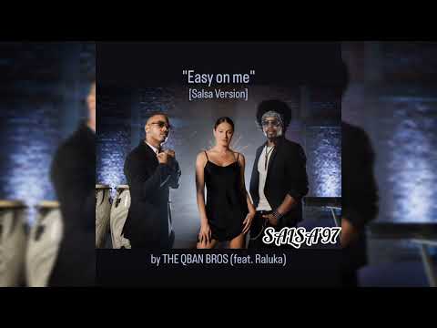 THE QBAN BROS FT RALUKA - EASY ON ME - 2023 (Versión Salsa) (LUIS SALSA)