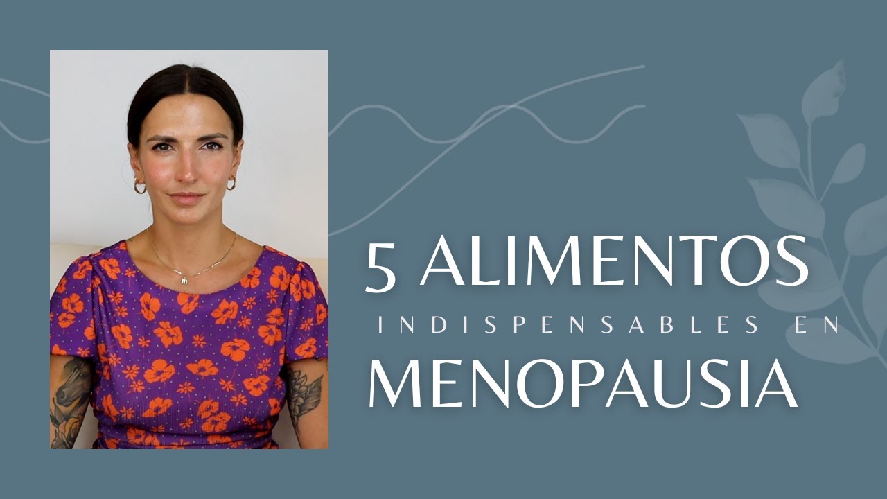 5 alimentos indispensables en menopausia