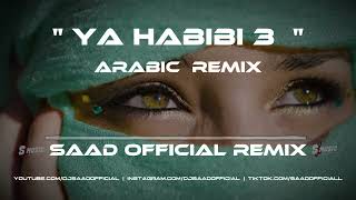 Download lagu Arabic Remix ❤️Ya Habibi 3❤️Saad  🔥 2025 🥰 mp3