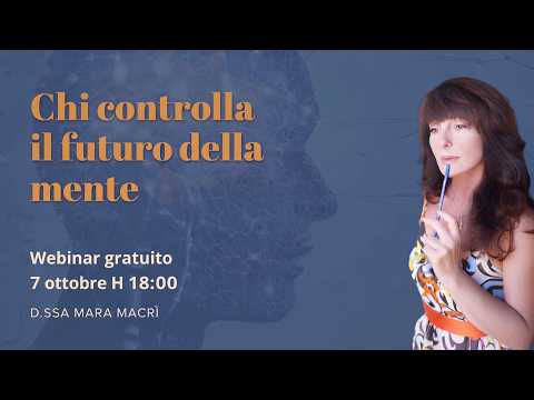 Chi controlla il futuro della mente? D.ssa Mara macrì