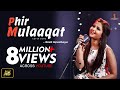 Phir Mulaaqat  - Cover Song - Sneh Upadhaya (Hello Kon)
