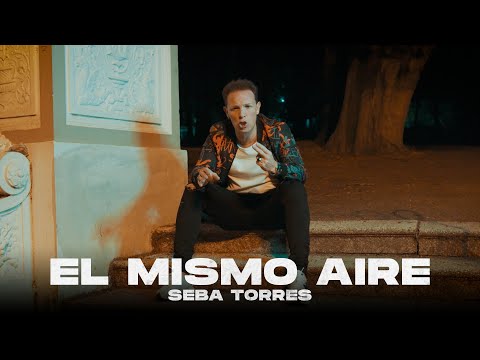 Seba Torres - El Mismo Aire (Video Oficial)