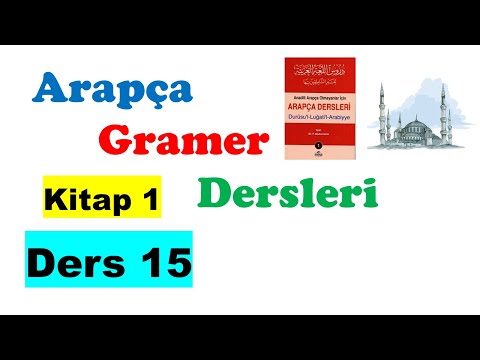 DERS 15 -- ARAPÇA GRAMER DERSLERİ (Kitap 1)