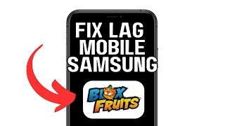 NEW! FIX LAG IN BLOX FRUIT MOBILE SAMSUNG (WORKING) 2025!