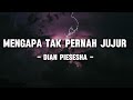 Dian Piesesha Mengapa Tak Pernah Jujur Lyrics Lirik