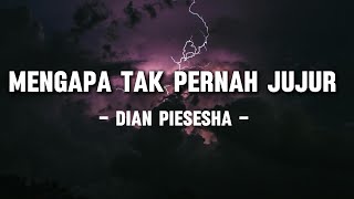 Download lagu Dian Piesesha – Mengapa Tak Pernah Jujur (Lyrics/Lirik) mp3 Download lagu Dian Piesesha – Mengapa Tak Pernah Jujur (Lyrics/Lirik) mp3