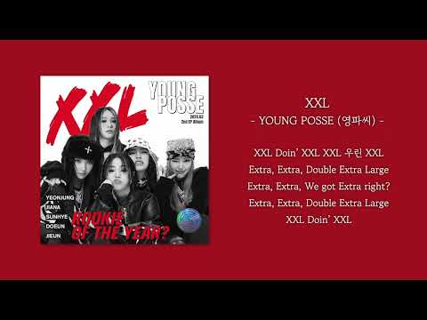 [1시간] YOUNG POSSE (영파씨) - XXL | 가사 Lyrics