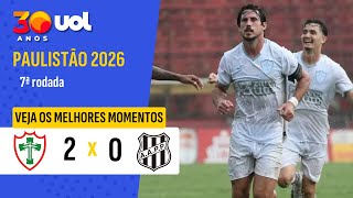 PAULISTÃO 2026: MELHORES MOMENTOS PORTUGUESA 2 X 0 PONTE PRETA