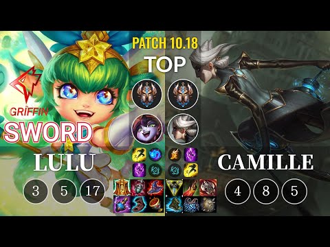 GRF Sword Lulu vs Camille Top - KR Patch 10.18