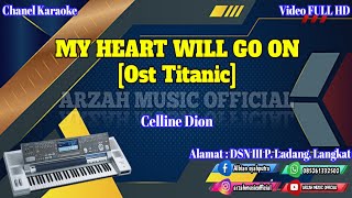 Download lagu MY HEART WILL GO ON - CELLINE DION [KARAOKE] OST TITANIC SX KN7000 ARZAH MUSIC  mp3