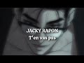 Jacky Rapon T En Vas Pas Paroles Lyrics