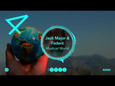 Jack Major & Faderz - Mystical World [OFFICIAL]