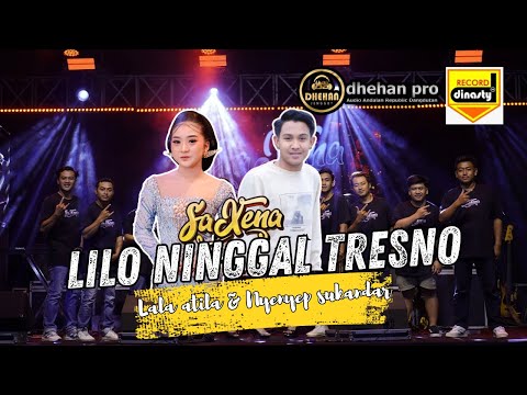 NYENYEP SUKANDAR vt LALA ATILA || LILO NINGGAL TRESNO || SAXENA MUSIC BLENDRONG