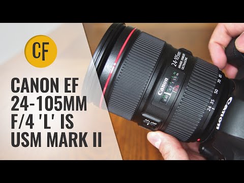 Old vs. New: Canon EF 24-105mm f/4 IS USM 'L' ii lens review and comparison video