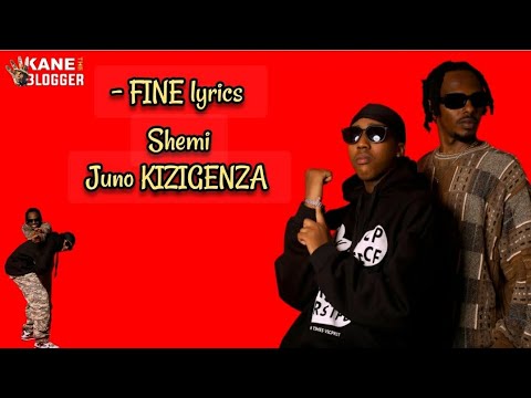 Fine - SHEMI ft. Juno KIZIGENZA [ Official lyrics]