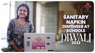 Sanitary Napkin Dispenser in Schools || Diwali’22 || FFJ || Suma