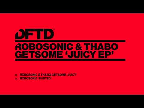 Robosonic & Thabo Getsome 'Juicy'
