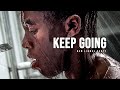KEEP GOING Motivational Speech
