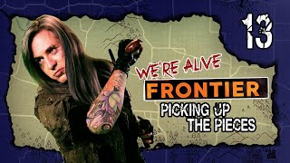 Picking Up the Pieces | We're Alive: Frontier | Season 2, Episode 13