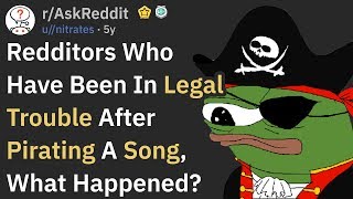 These People Got Into Legal Trouble For Pirating Movies (r/AskReddit)