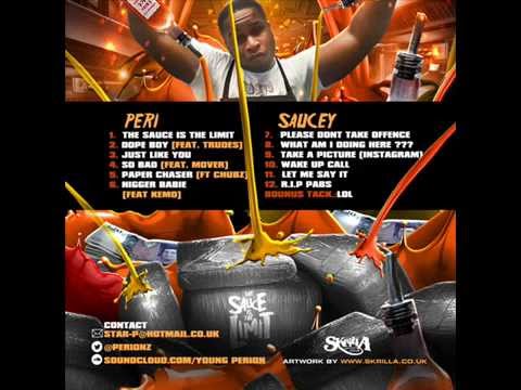 YOUNG PERION SAUCE IS THE LIMIT - TRACK 7 PLEASE DONT TAKE OFFENCE