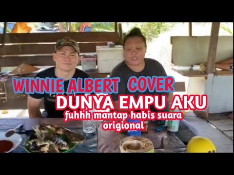 Dunya empu Aku ft.cover Winnie Albert