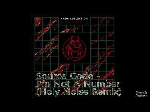 02 Source Code - I'm Not A Number (Holy Noise Remix)