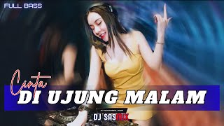 Download lagu CINTA DI UJUNG MALAM – DJ SASMIX (DJ Dangdut Remix Full Bass 2025) mp3
