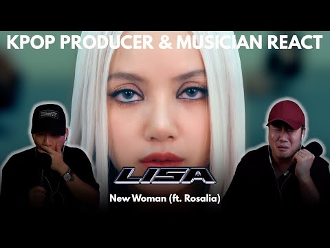 Musicians react & analyze ♡ LISA - NEW WOMAN (Ft. Rosalía)
