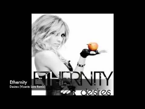 Ethernity - Desires (Vicente Lara Remix)