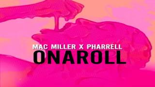 Mac Miller x Pharrell - "Onaroll"