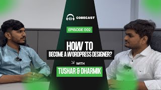 The WordPress Designer Journey: Income 🤑, Tools ✨ & Future 🌟 Revealed! | CodeCast Ep. 002