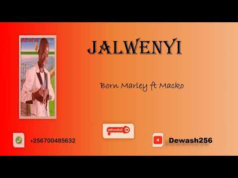 Jalwenyi - Born Marley ft Macko