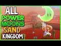 All Power Moon Locations In Sand Kingdom In Super Mario Odyssey