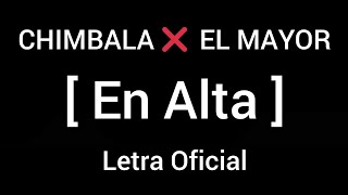Chimbala ❌ El Mayor Clásico - En Alta ( LETRA )