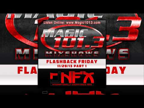 Flashback Friday 11/29/13 Part 1 Mixed by DJ NFX
