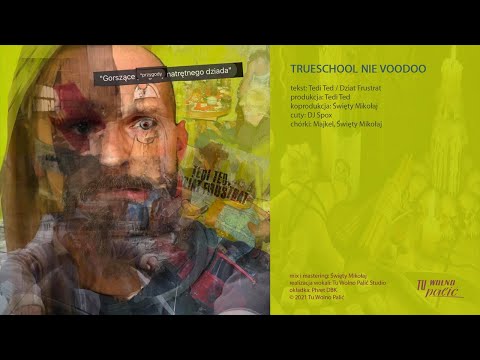 Tedi Ted / Dziat Frustrat - 02 - "Trueschool nie voodoo"