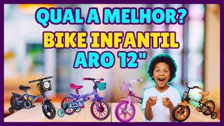 QUAL A MELHOR BICICLETA INFANTIL 2026✅MELHOR MARCA DE BICICLETA INFANTIL DE 3 A 5 ANOS ARO 12