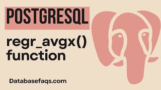 PostgreSQL REGR_AVGX() Function | REGR_AVGX in PostgreSQL | PostgreSQL REGR_AVGX() Tutorials