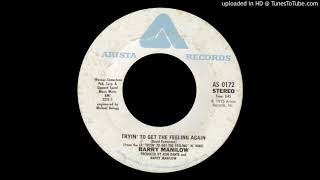 1976_088 - Barry Manilow - Tryin&#39; To Get The Feeling Again (45)(3.48)
