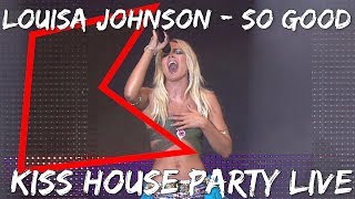 Louisa Johnson – So Good (LIVE) | KISS House Party Live