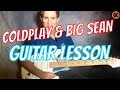 Coldplay & Big Sean Miracles (Someone Special) (guitar lesson) Coldplay & Big Sean Miracles (Someone Special) (guitar lesson)