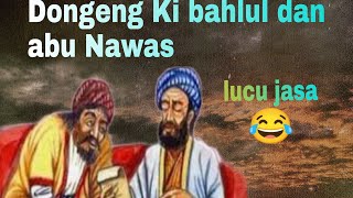 Download lagu LUCU JASA!!!Dongeng abu Nawas dan Ki bahlul ngedidik raja jadi wali -ceramah Abuya uci turtusi mp3 Download lagu LUCU JASA!!!Dongeng abu Nawas dan Ki bahlul ngedidik raja jadi wali -ceramah Abuya uci turtusi mp3