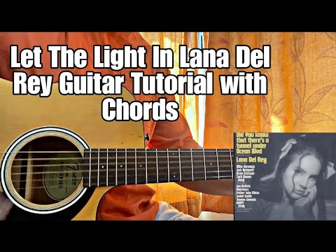 How To Play Let The Light In by Lana Del Rey Guitar Tutorial (Chords)