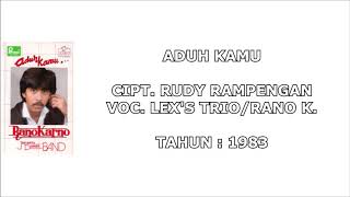 Download lagu LEX'S TRIO/RANO K. - ADUH KAMU (Cipt. Rudy Rampengan) (1983) mp3 Download lagu LEX'S TRIO/RANO K. - ADUH KAMU (Cipt. Rudy Rampengan) (1983) mp3