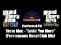 GTA: TBoGT & GTA: EFLC - Vladivostok FM | Steve Mac - "Lovin' You More" (Freemasons Vocal Club Mix)